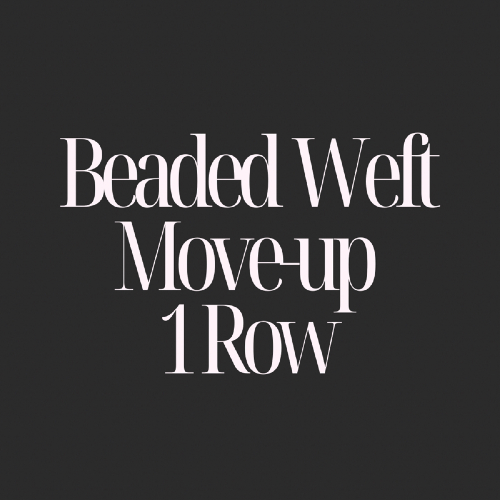 Beaded Weft Move Up 1ROW at Kaitlyn at Knotty Oak Salon in Lexington, SC