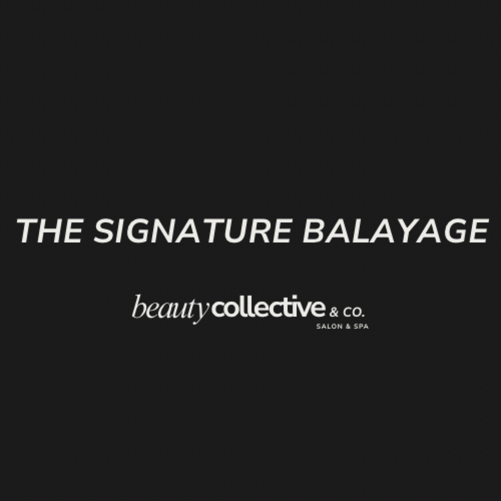 The Signature Balayage at Beauty Collective & Co. in Rochelle, IL
