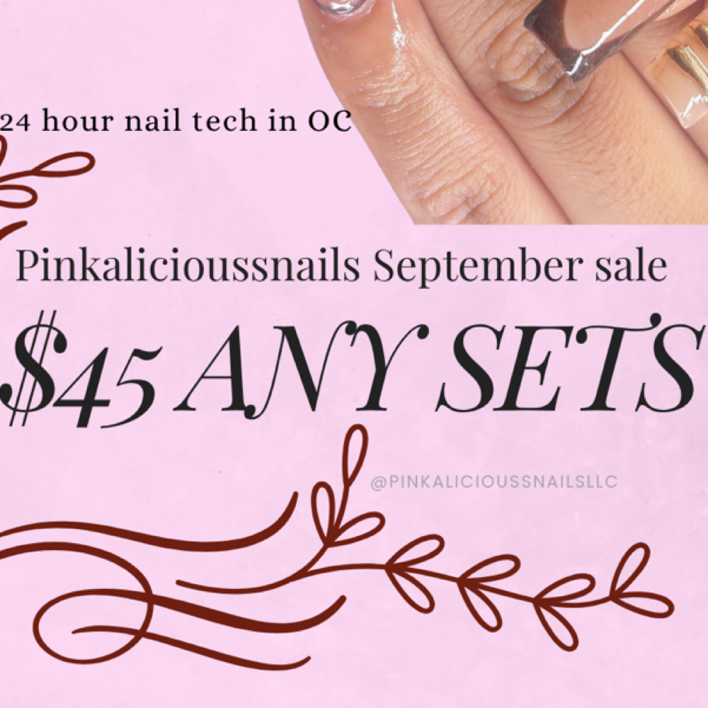 $45 September Sale at Pinkalicioussnails in Anaheim, CA