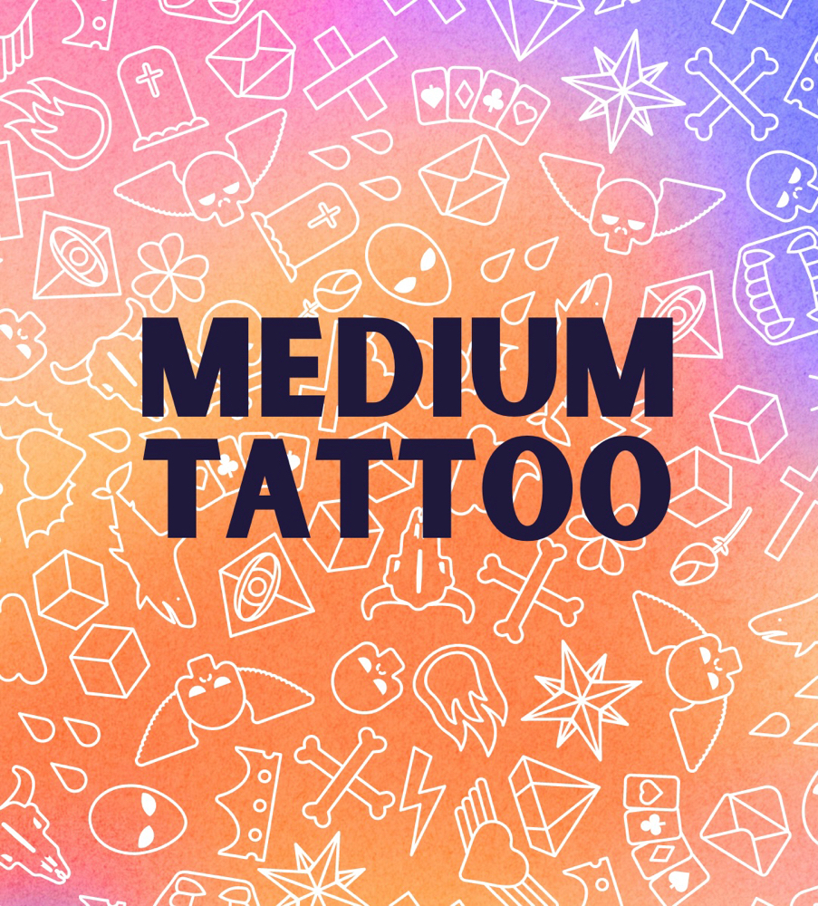 Medium Tattoo