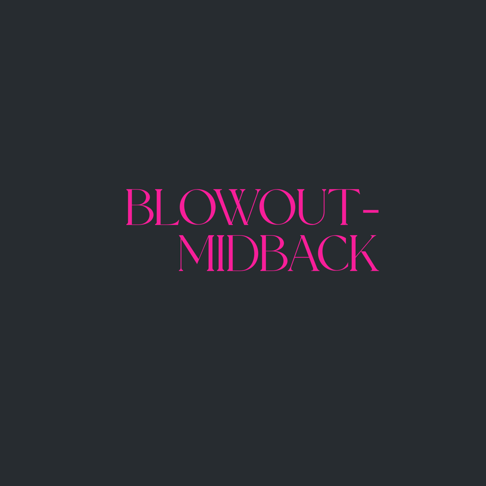 Blowout- Midback