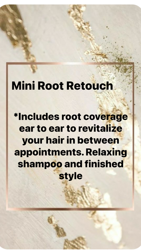 Mini Root Retouch