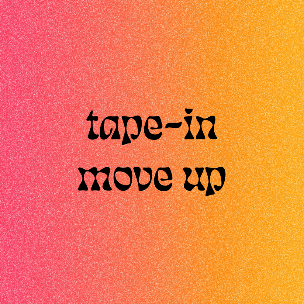 tape in move up at october raine studio in temecula, CA