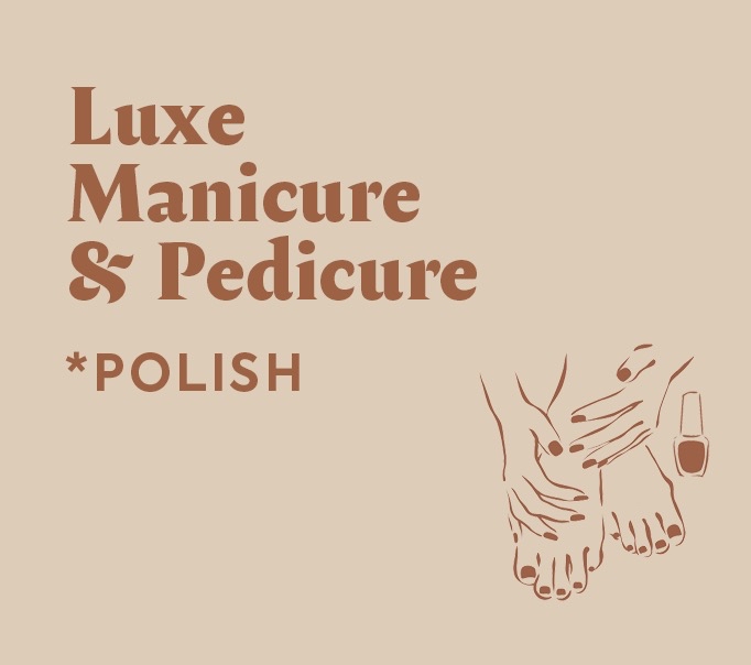 Luxe Manicure & Pedicure (Polish)