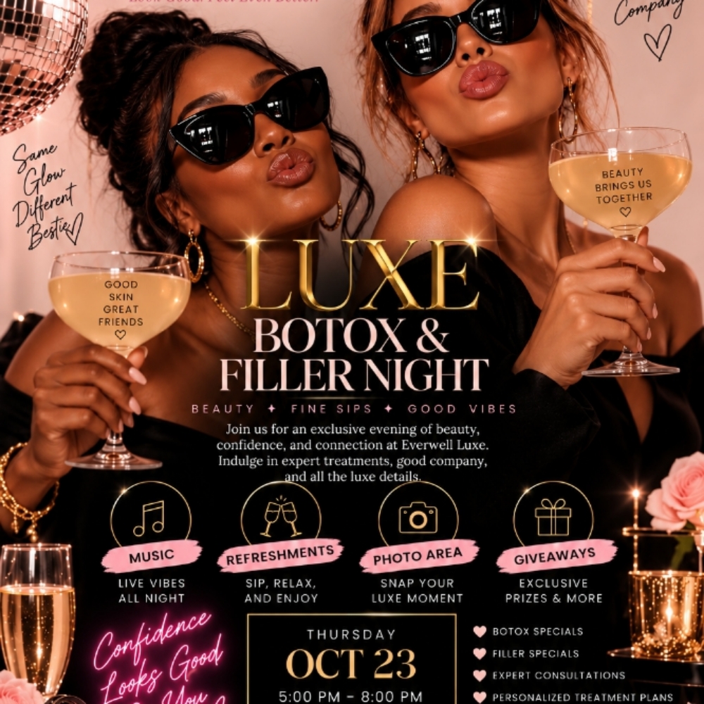 LUXE BOTOX & FILLER NIGHT at EVERWELL LUXE in Kissimmee, FL