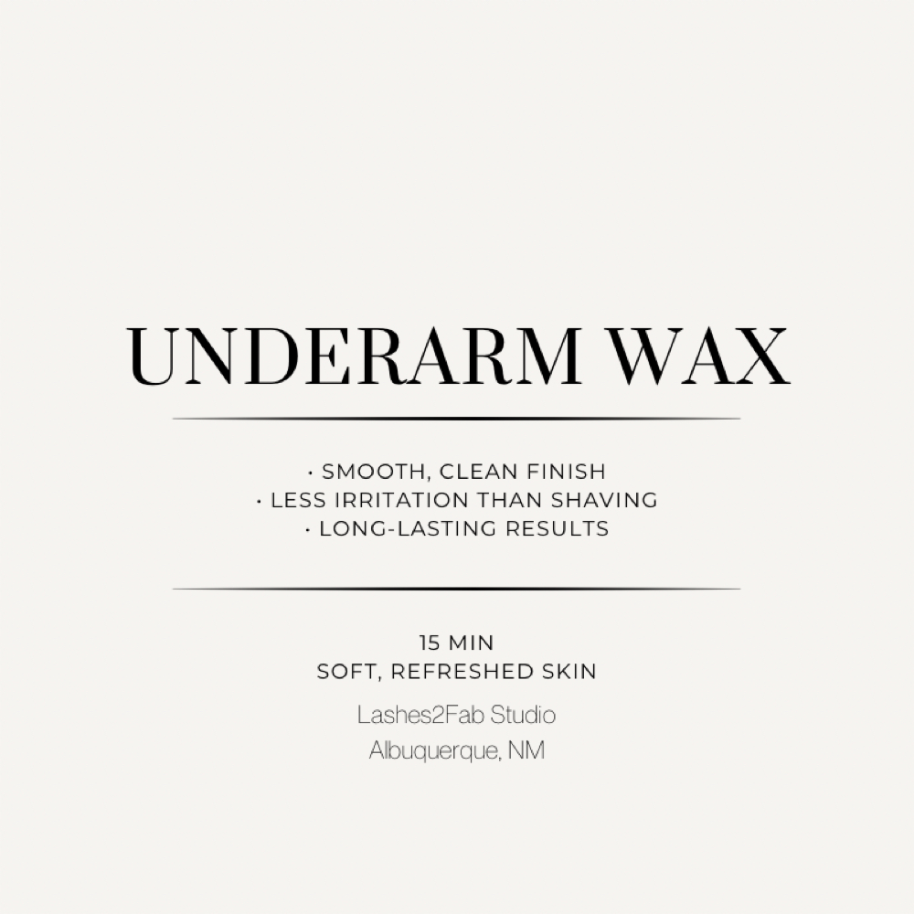 Underarm Wax at Lashes 2 Fab LLC in Albuquerque, NM