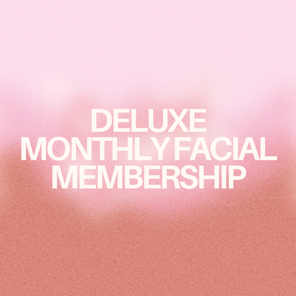 Member’s Deluxe Facials
