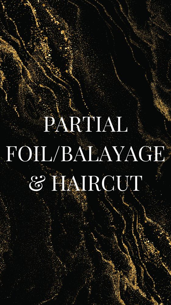 Partial Foil / Balayage + HC