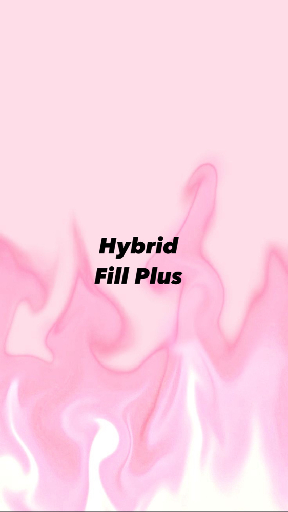 Hybrid Fill Plus