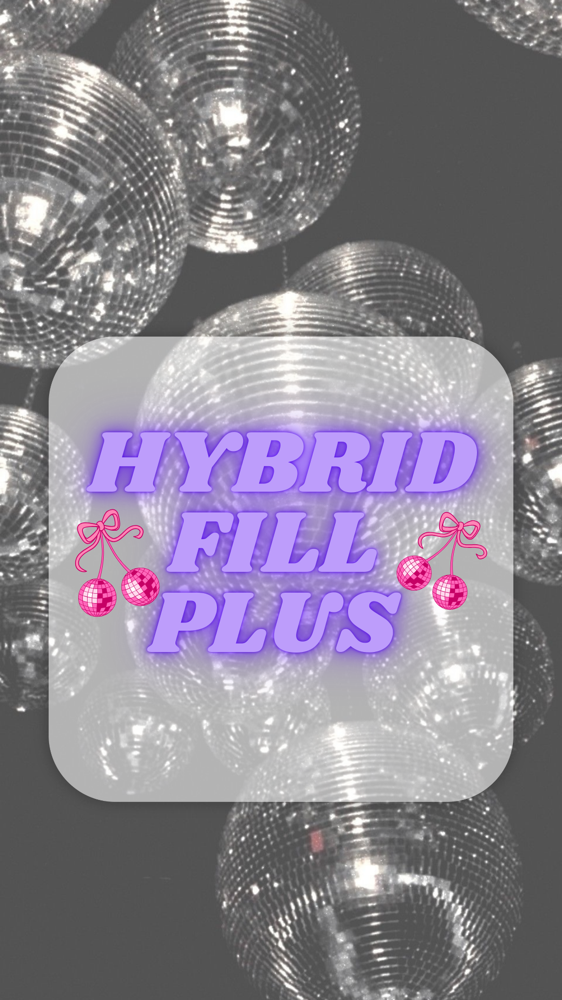 Hybrid Fill Plus