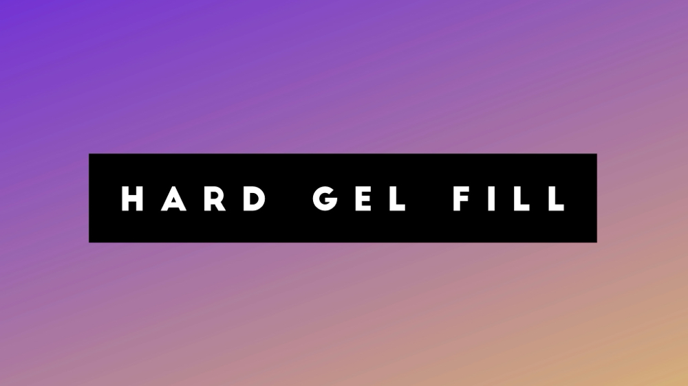 Hard Gel Fill