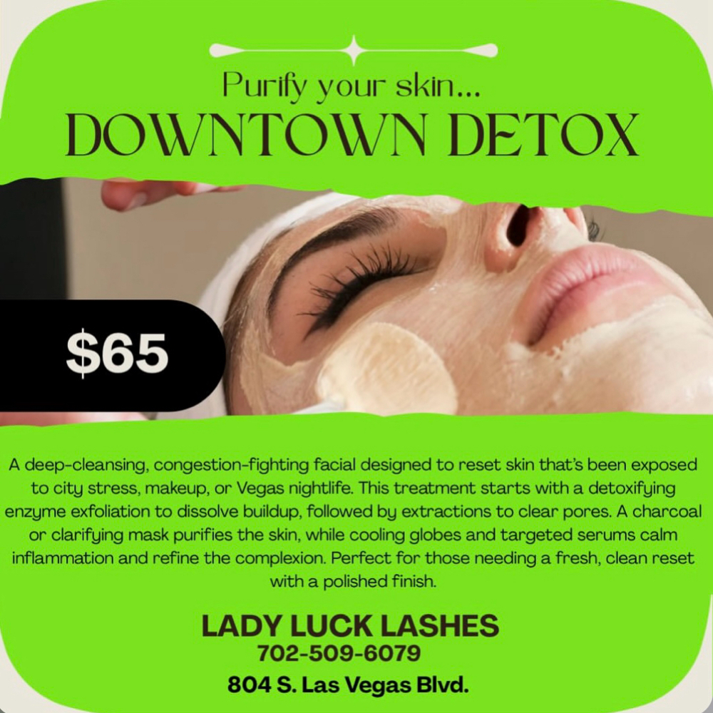 Downtown Detox Facial at Lady Luck Lashes in Las Vegas, NV