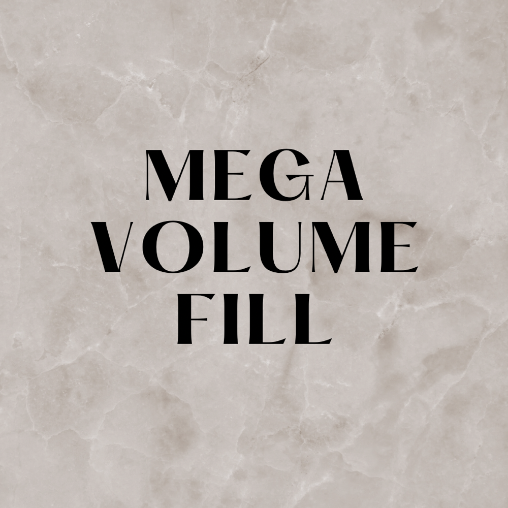 Mega Volume Fill