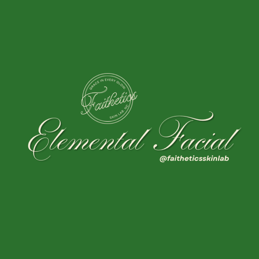Elemental facial (new clients) at Faithetics Skin Lab, LLC in Zebulon, NC