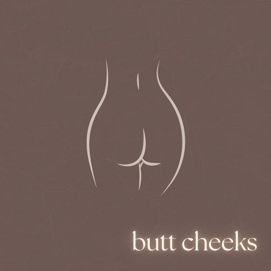 Butt Cheeks