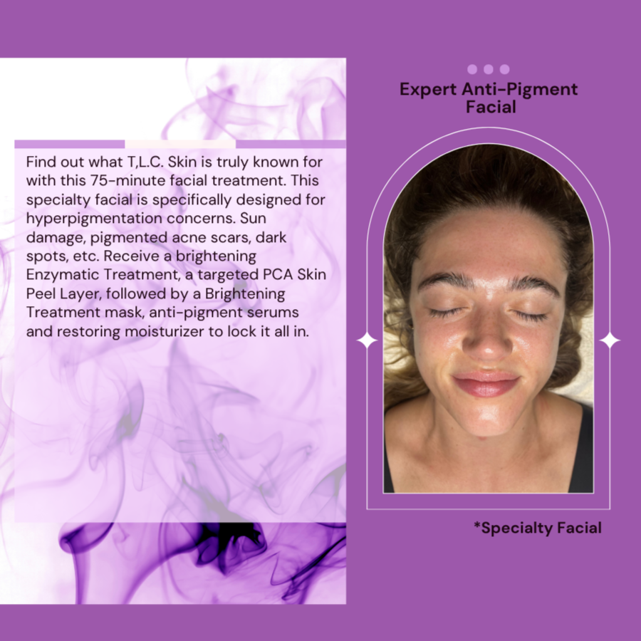 *NEW* Expert Anti-Pigment Facial at T.L.C. Skin Esthetics Studio in Brookfield, WI