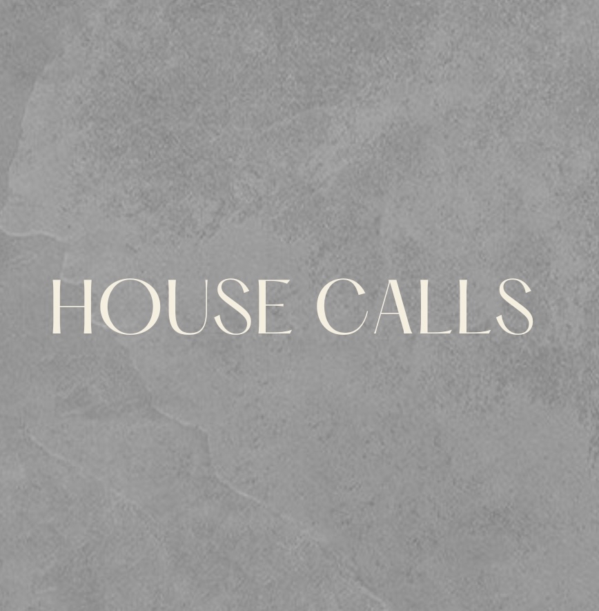 HOUSE CALL 🏡