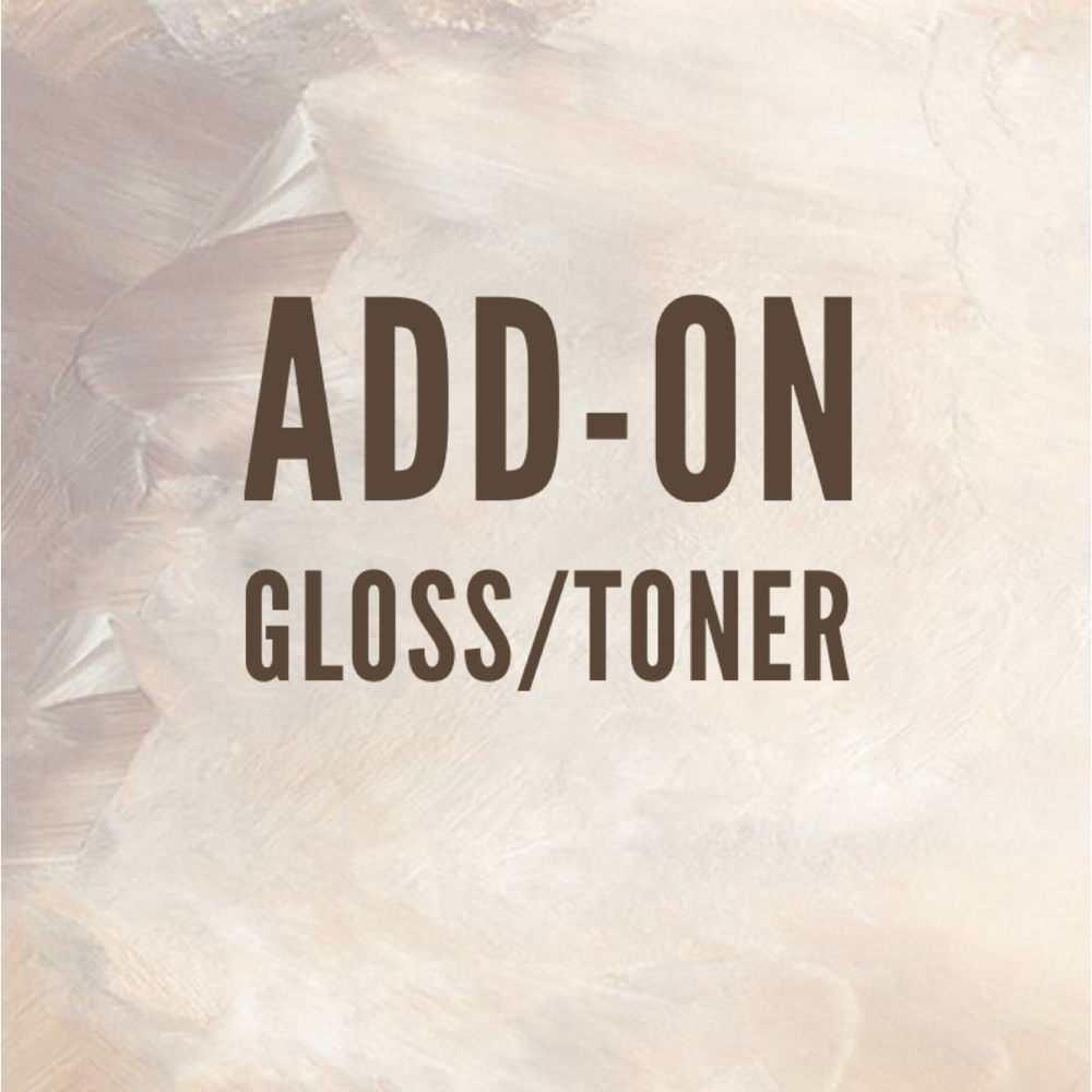 Add-On Gloss Treatment or Toner