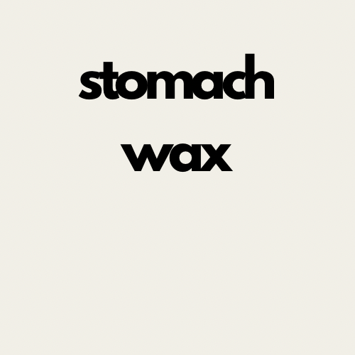 Stomach Wax