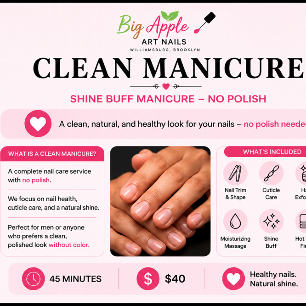 Clean Manicure (Shine Buff) at Big Apple Art in Brooklyn, NY