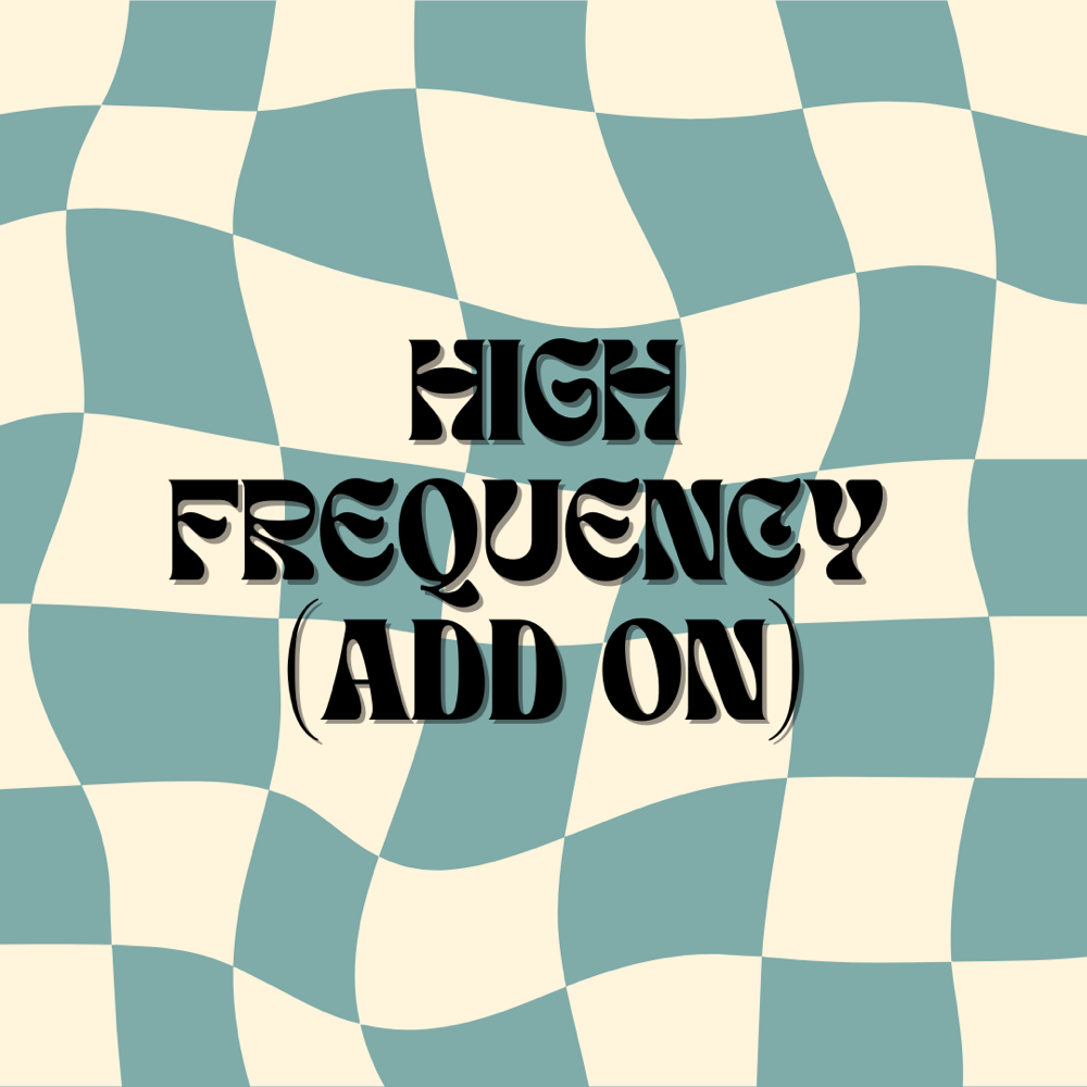 High Frequency (Add On)