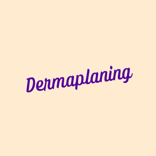 Dermaplaning