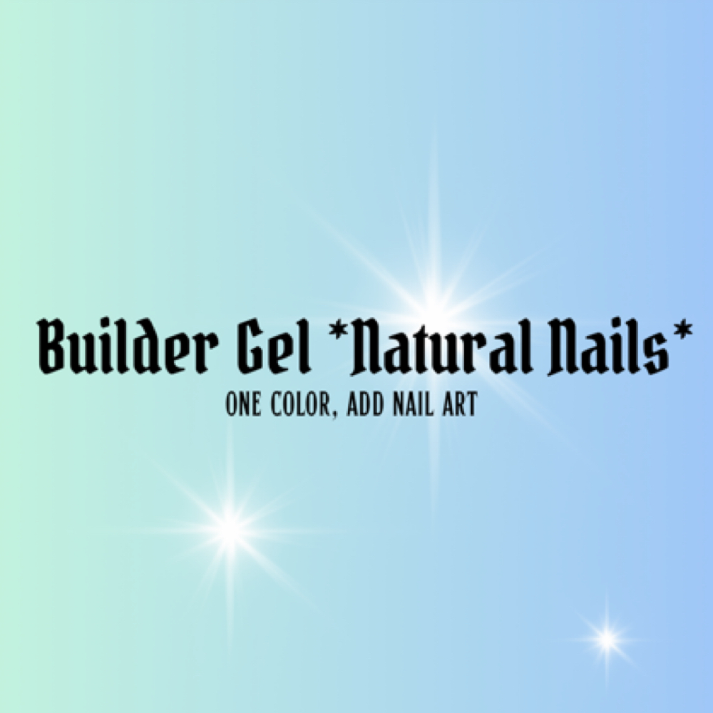 BUILDER GEL *NATURAL NAILS* at Bombshell Beautique Salon & Spa in Canyon Lake, TX