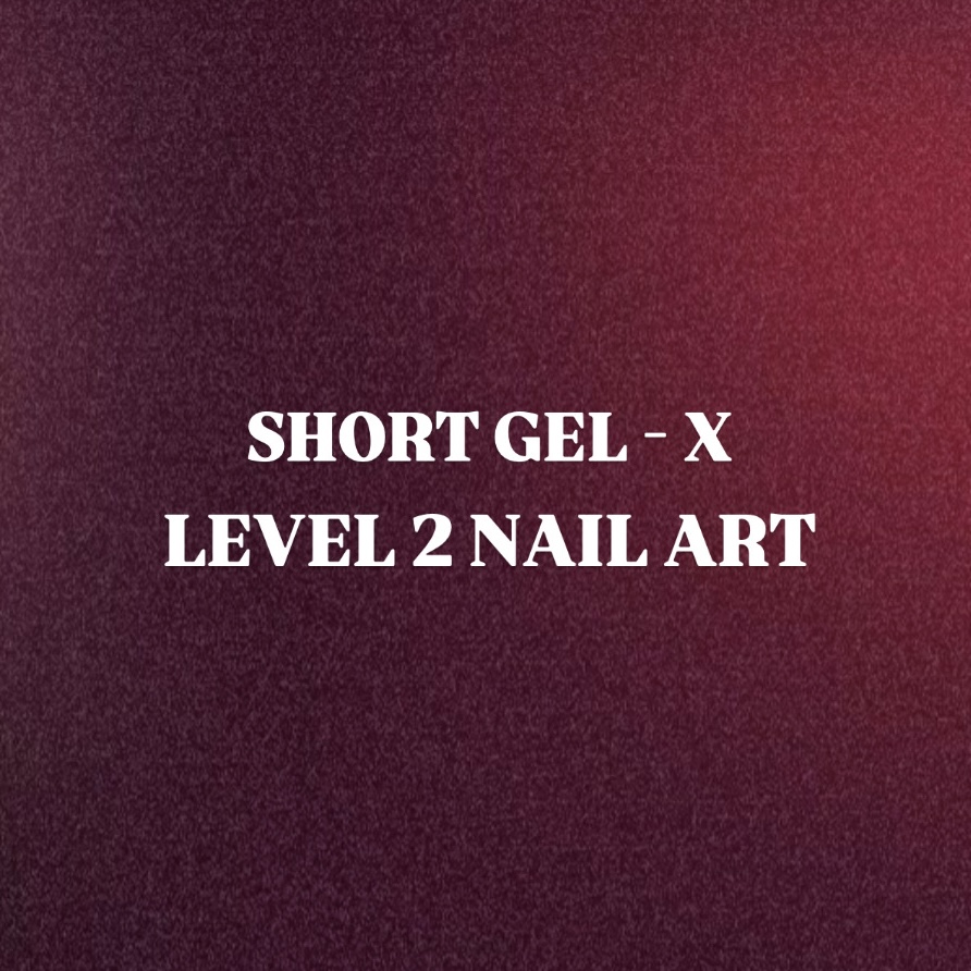 SHORT GEL - X ✮ Level 2 Nail Art ✮