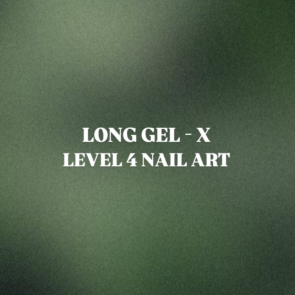 LONG GEL - X ✮ Level 4 Nail Art ✮