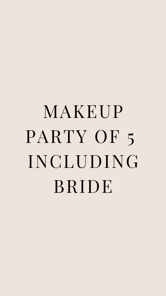 Makeup Party Of 5 Including Bride
