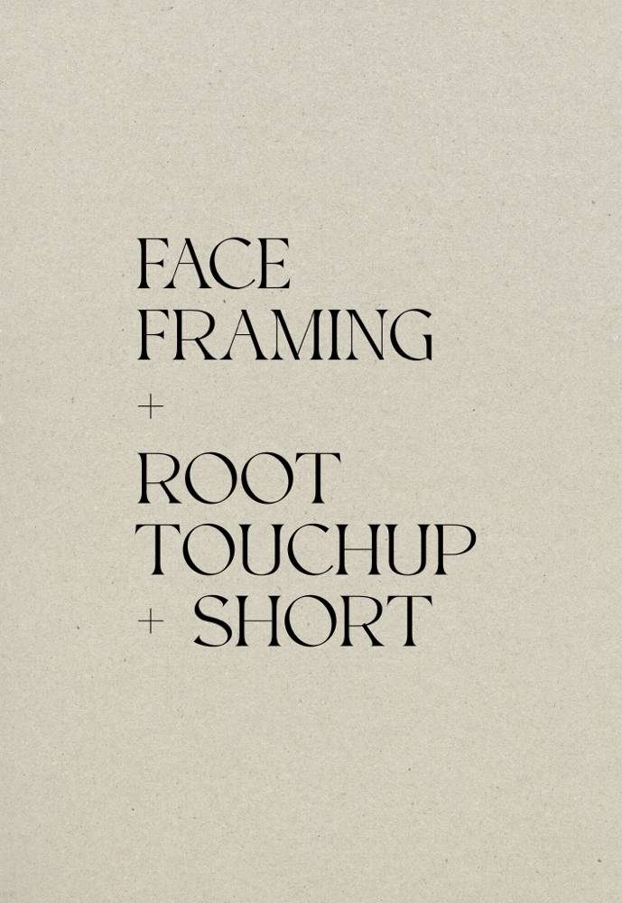 Face Framing + Roots + Cut (short)