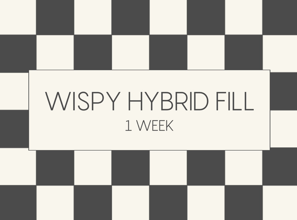 Wispy Hybrid 1wk Fill