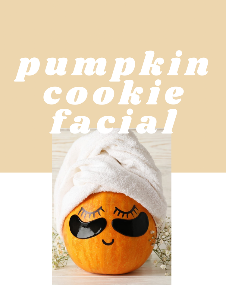 Pumpkin Cookie Facial