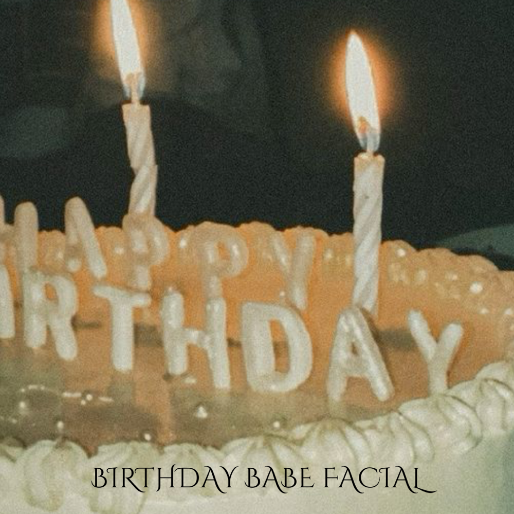 Birthday Babe Facial