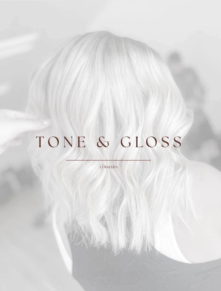 Tone & Gloss