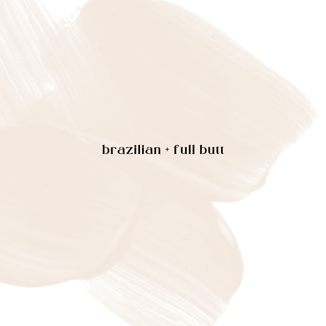 Brazilian + Full Butt