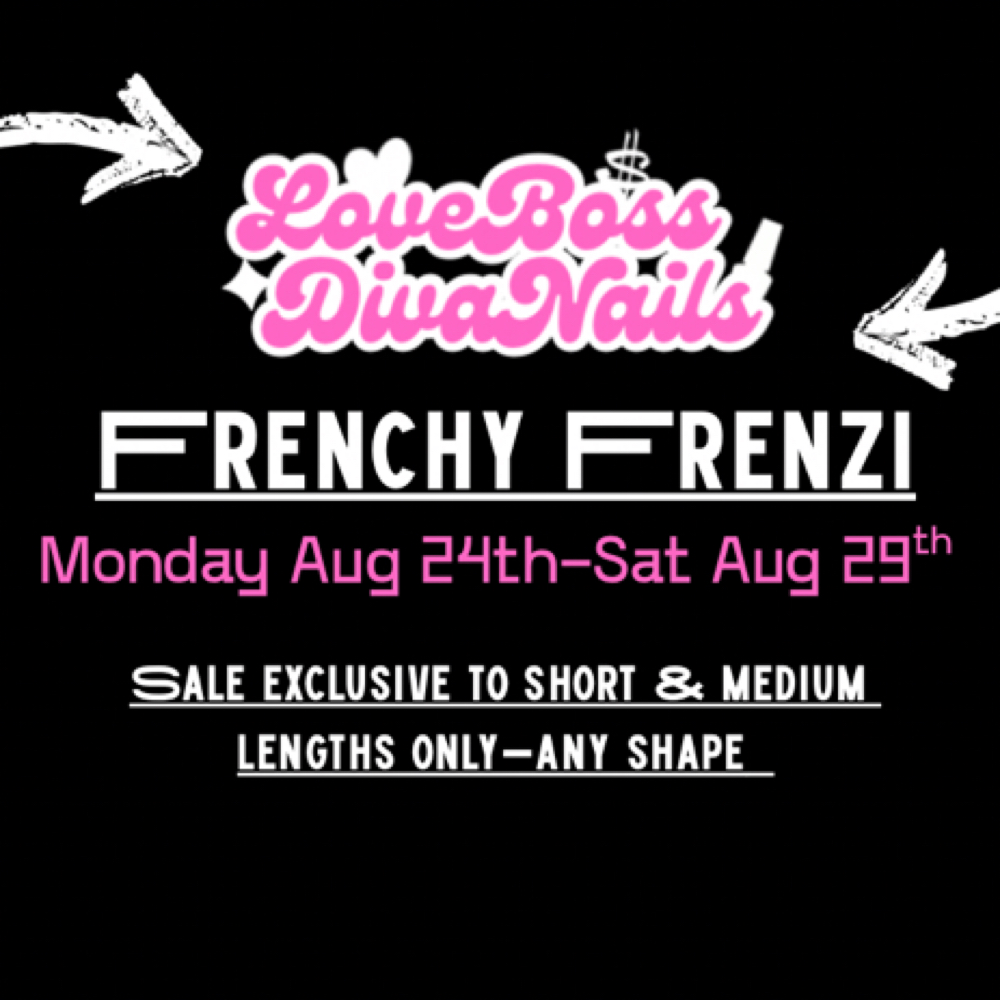 FRENCHY FRENZI - Acrylic+Frenchies at LoveBossDivaNails in Willmar, MN