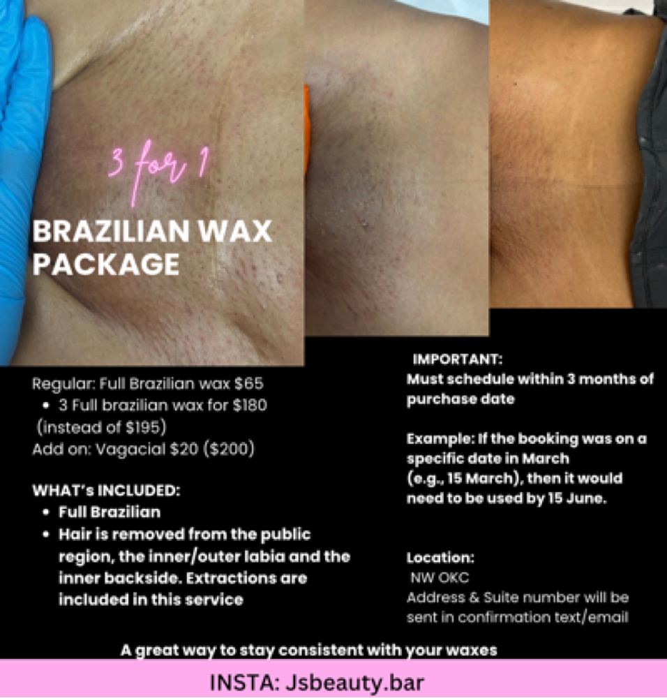 Braxilian wax package at js beauty bar in oklahoma city, OK
