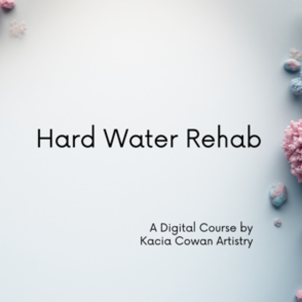 Hard Water Rehab Digital Course at Kacia Cowan Artistry in New Bruanfels, TX