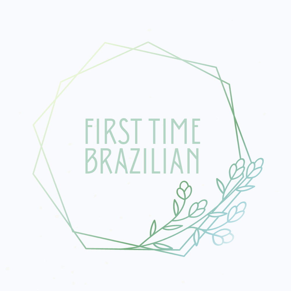 First Time Brazilian