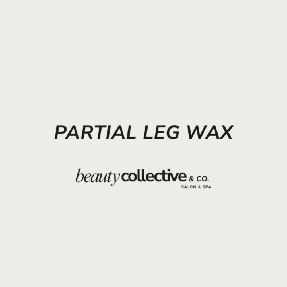 Partial Leg Wax at Beauty Collective in Rochelle, IL