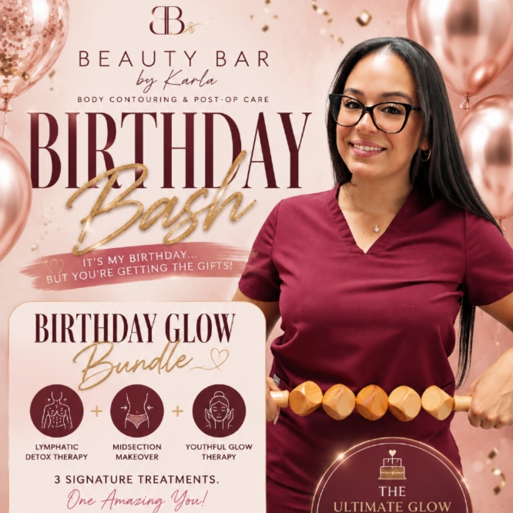 🎂 Birthday Glow Bundle ✨ at Beauty Bar By Karla Body Contouring & Post-Op Care in San Antonio, TX