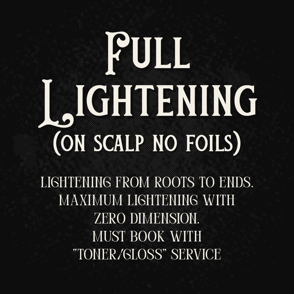 Full Lightening (On Scalp No Foils)