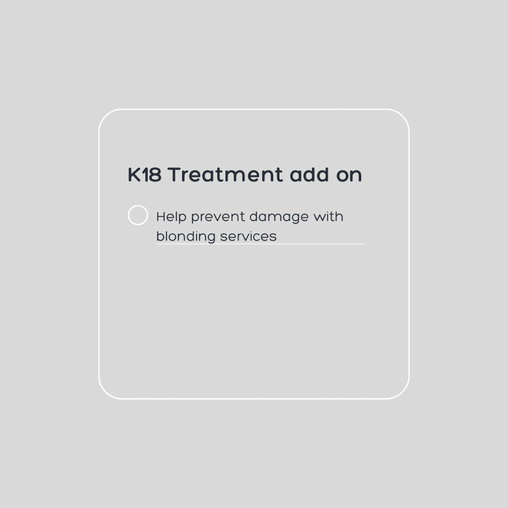 K18 Treatment add on