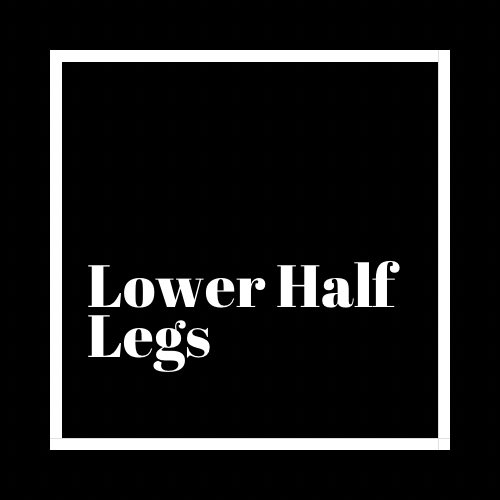 Lower Half Legs
