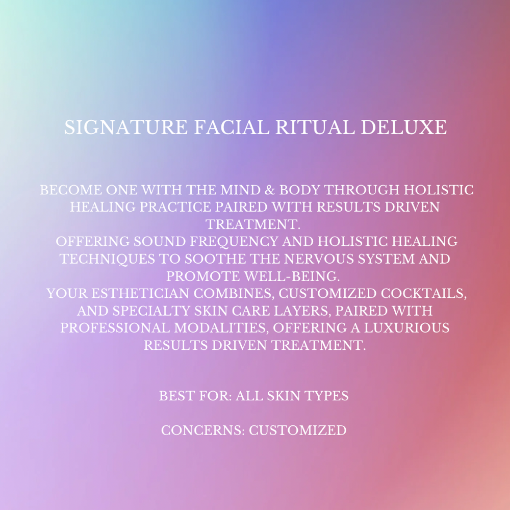 Signature Facial Ritual Deluxe