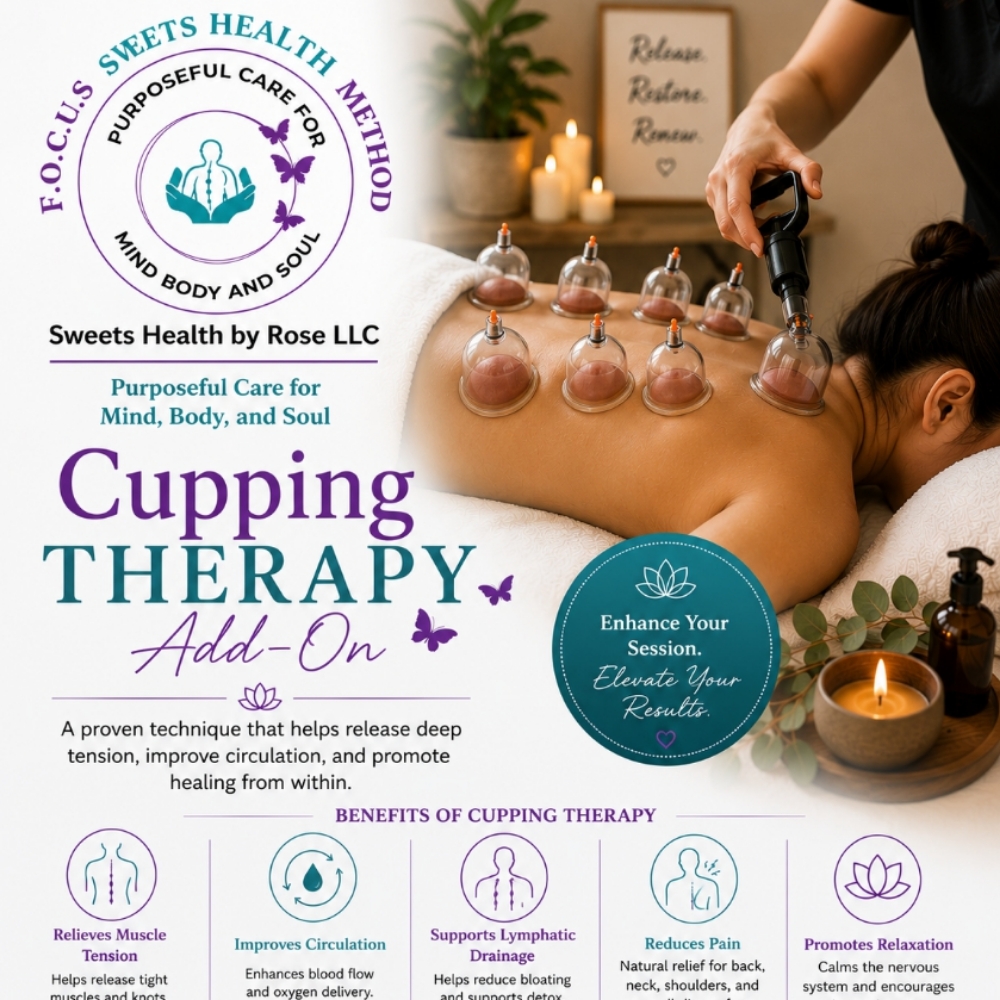Cupping Therapy Add On at Sweets Health By Rose LLC in Fort Worth, TX