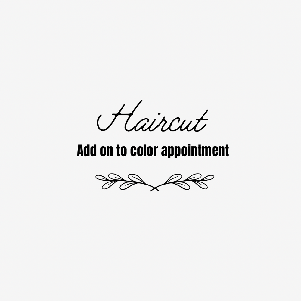 Add On Haircut To Color Appointment