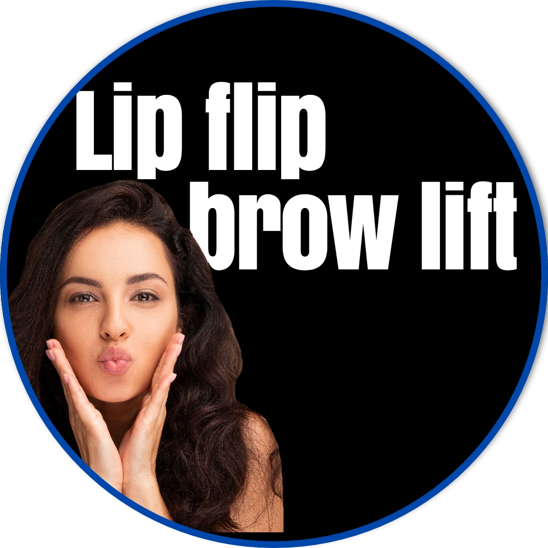 Lip Flip or Brow Lift