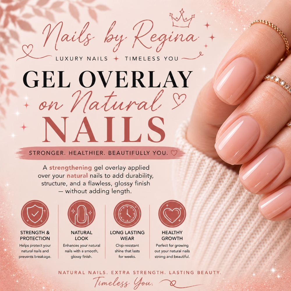 Gel Overlay (Natural Nails) at Regina's Hair & Nail Studio in Corning, CA
